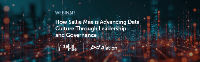 Alation Resource: How Sallie Mae is Advancing Data Culture through leadership and governance